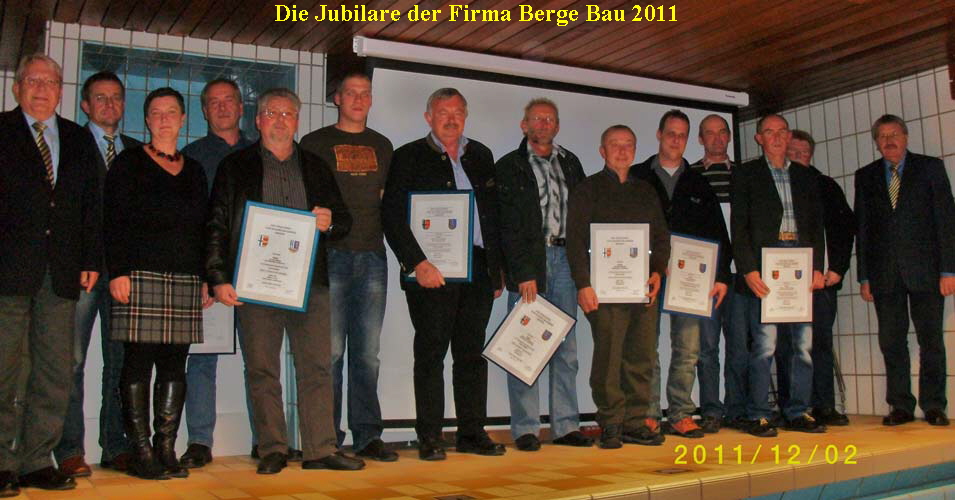 Die Jubilare der Firma Berge Bau 2011